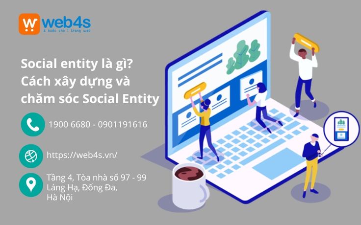 Social entity là gì? Cách xây dựng và chăm sóc Social Entity