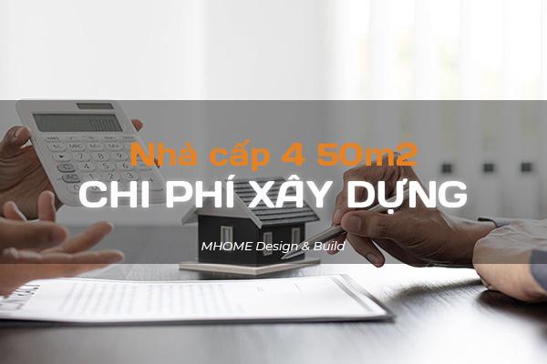 CHI PHÍ XÂY NHÀ CẤP 4 50M2 - BÁO GIÁ XÂY NHÀ TRỌN GÓI MỚI NHẤT
