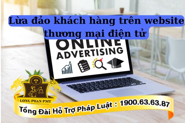 Lừa đảo khách hàng trên website thương mại điện tử xử phạt thế nào?