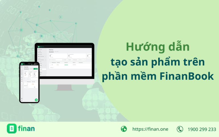 Hướng dẫn tạo sản phẩm trên phần mềm FinanBook - Finan