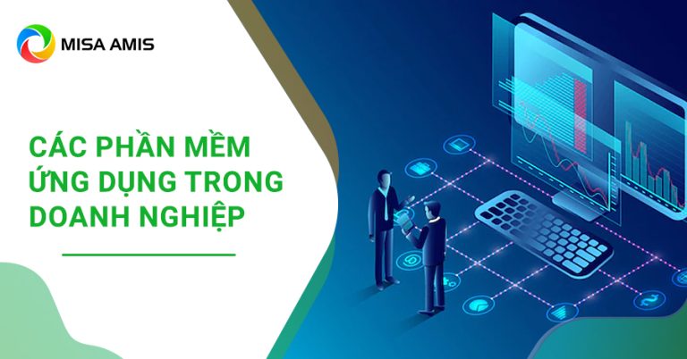 Các phần mềm ứng dụng trong doanh nghiệp hiệu quả nhất hiện nay