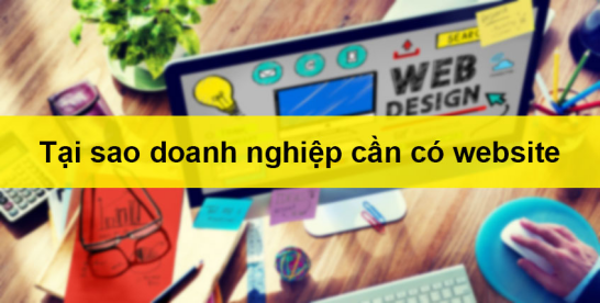 Tại sao thiết kế website lại quan trọng với doanh nghiệp ?
