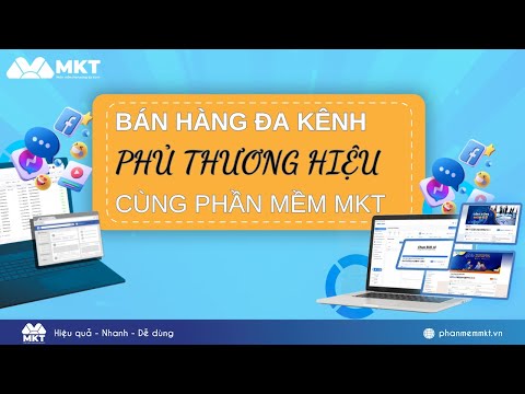 Xây dựng bán hàng đa kênh - Phủ thương hiệu cùng phần mềm MKT ...