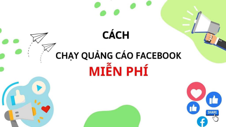 Hướng dẫn cách chạy quảng cáo Facebook miễn phí