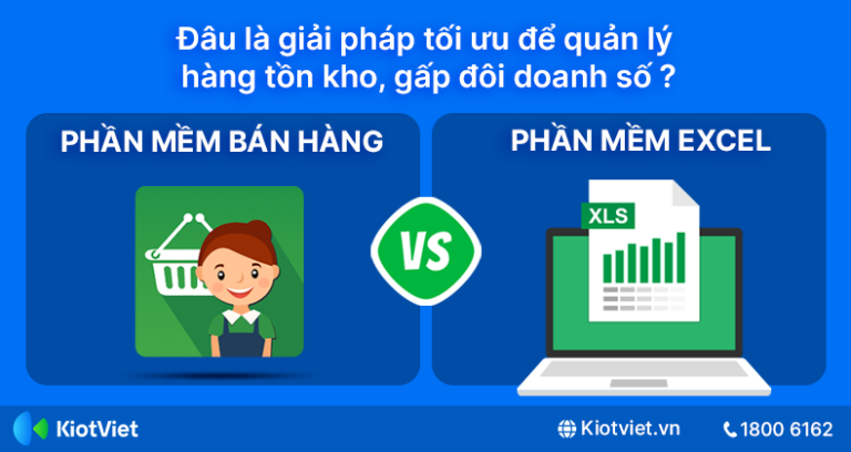 Phần Mềm Quản Lý Bán Hàng So Với Excel: Đâu Là Giải Pháp Tốt