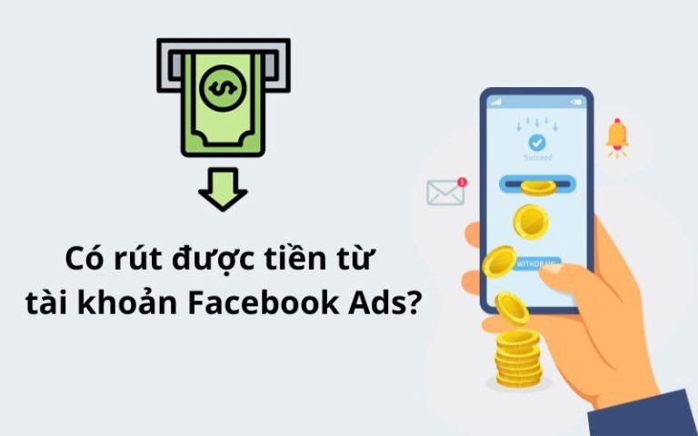 2 Cách rút tiền từ Facebook Ads an toàn và uy tín nhất