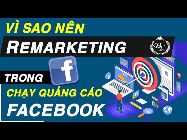 Vì Sao Nên Remarketing Trong Chạy Quảng Cáo Facebook - YouTube