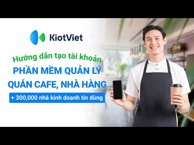 Hướng dẫn tạo tài khoản Phần mềm quản lý quán cà phê, ăn uống ...