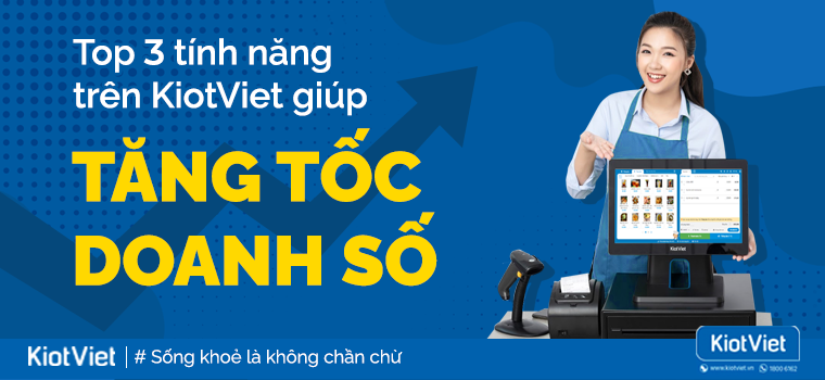 Top 3 tính năng trên Phần mềm quản lý bán hàng tăng doanh số