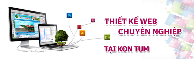 5 công ty thiết kế website tại Kon Tum chất lượng, uy tín