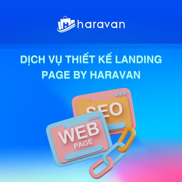 Dịch vụ thiết kế Landing Page - Haravan – Kho Dịch Vụ