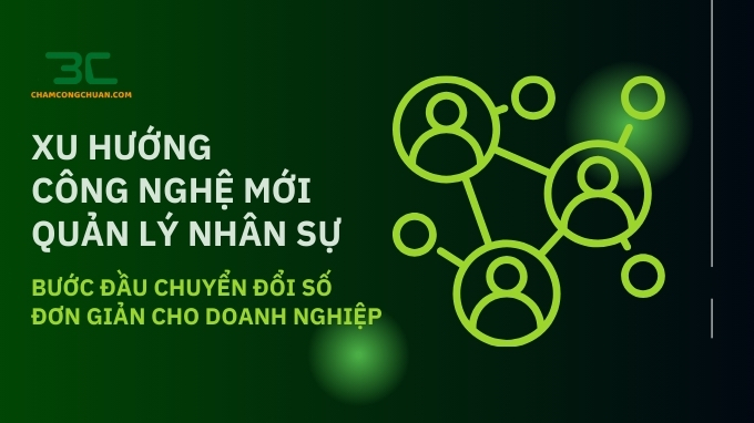 Xu hướng công nghệ mới trong quản lý nhân sự: bước đầu chuyển đổi ...