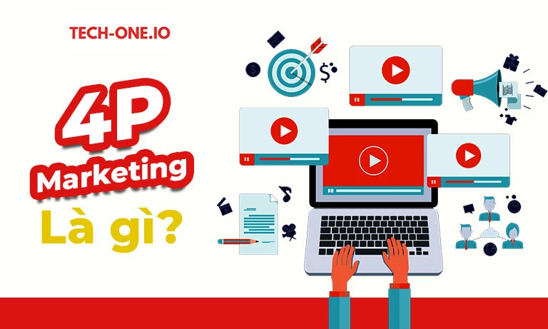 4P Marketing là gì? Triển khai 4P trong Marketing hiệu quả