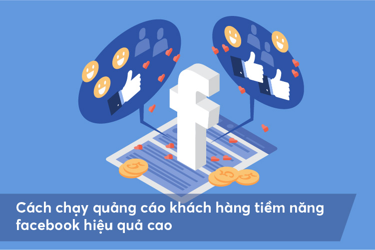 Hướng Dẫn Chạy Quảng Cáo Khách Hàng Tiềm Năng Facebook