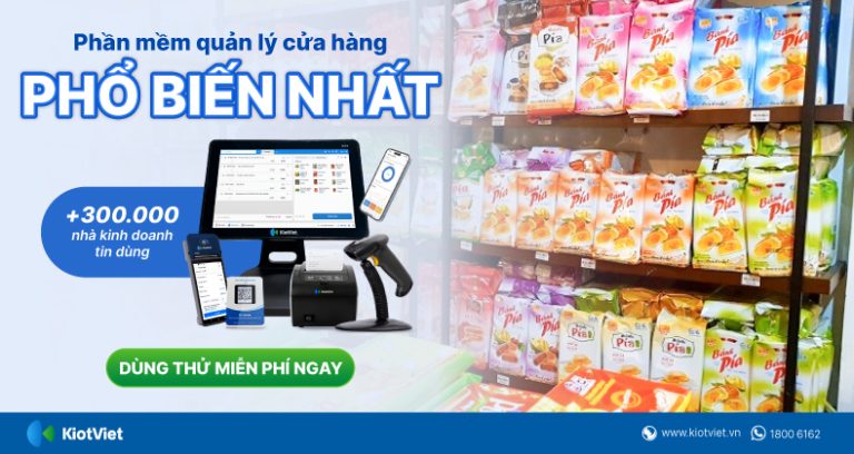 Phần mềm quản lý cửa hàng tốt nhất, phù hợp mọi ngành hàng