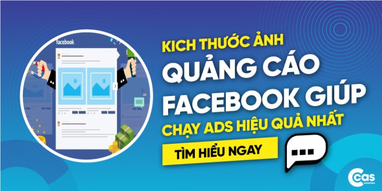 Kích thước ảnh quảng cáo Facebook giúp chạy ads hiệu quả nhất