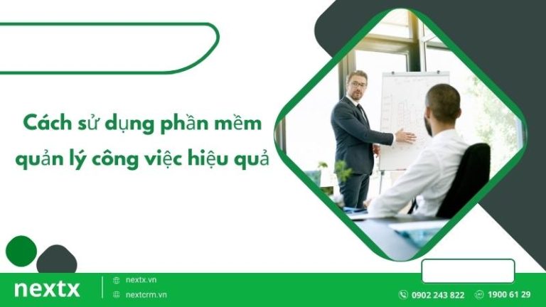 Top 7 phần mềm quản lý công việc hiệu quả nhất cho doanh nghiệp