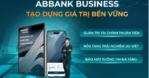 ABBANK Business: Giải pháp số giúp quản trị tài chính doanh nghiệp ...