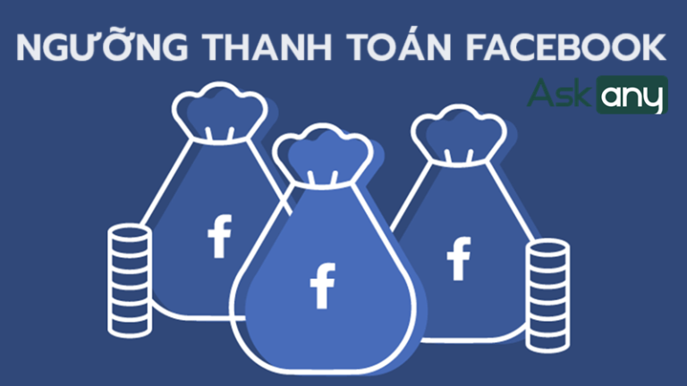 Tổng hợp các ngưỡng thanh toán Facebook và cách nâng ngưỡng