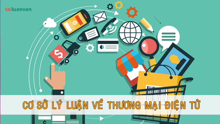 Cơ sở lý luận về thương mại điện tử - Tải luận văn