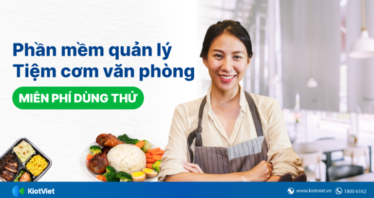 Phần mềm quản lý quán cơm văn phòng Miễn phí 7 ngày dùng thử