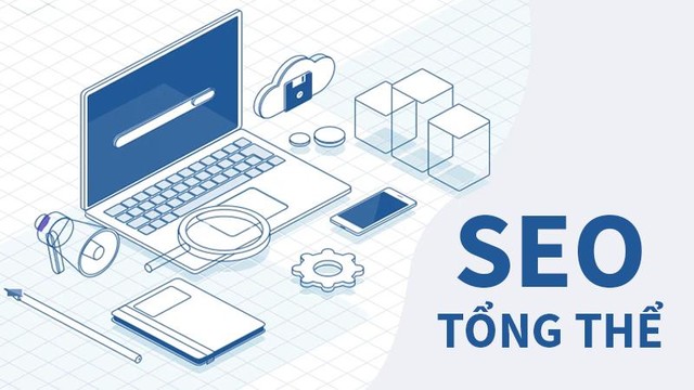 SEO tổng thể là gì? Tại sao nên chọn dịch vụ SEO tổng thể tại GTV SEO