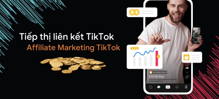Hướng dẫn cách làm tiếp thị liên kết Tiktok chi tiết và hiệu quả