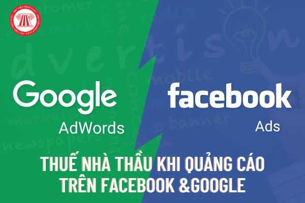 Thuế nhà thầu liên quan đến chi phí đăng quảng cáo trên Facebook ...