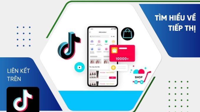 Tìm hiểu về tiếp thị liên kết TikTok và các hình thức Affiliate ...